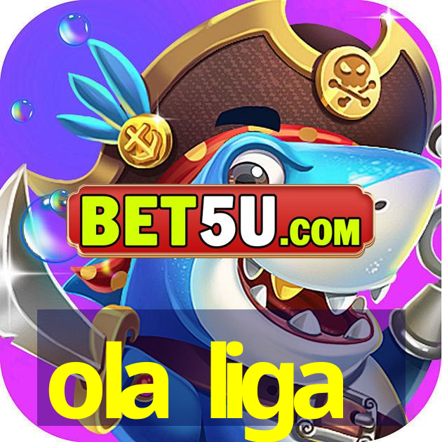 ola liga