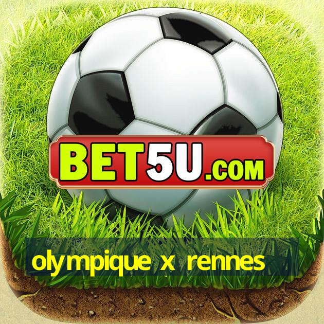 olympique x rennes