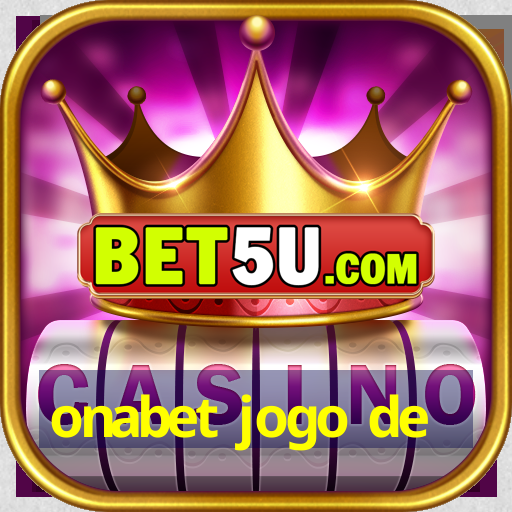 onabet jogo de