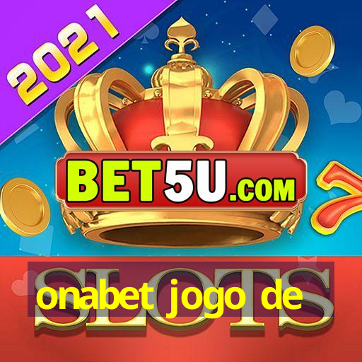 onabet jogo de