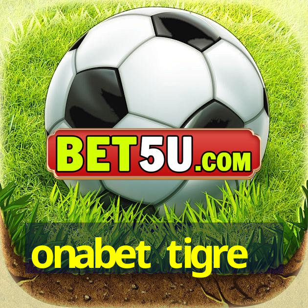 onabet tigre