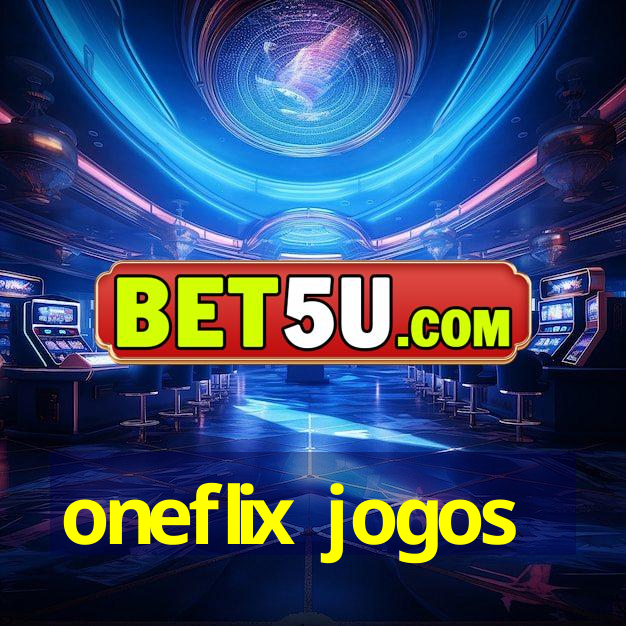 oneflix jogos