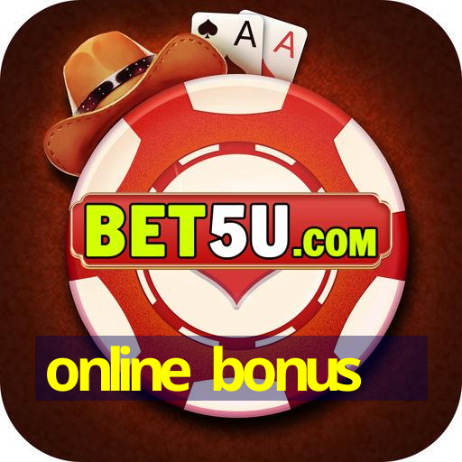 online bonus