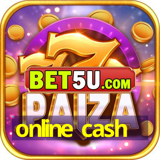 online cash