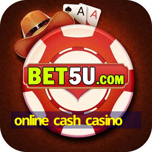 online cash casino