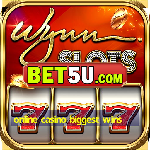 online casino biggest wins