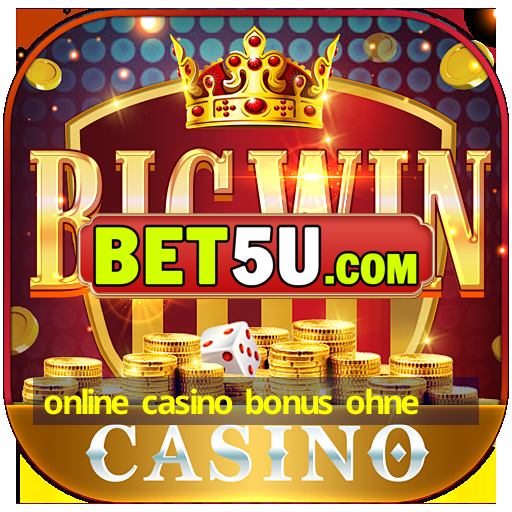 online casino bonus ohne