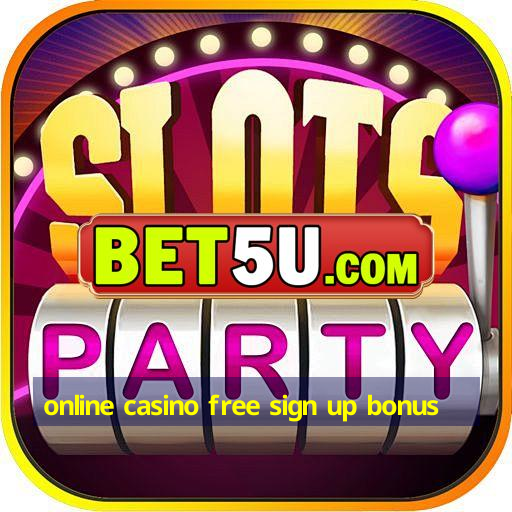 online casino free sign up bonus