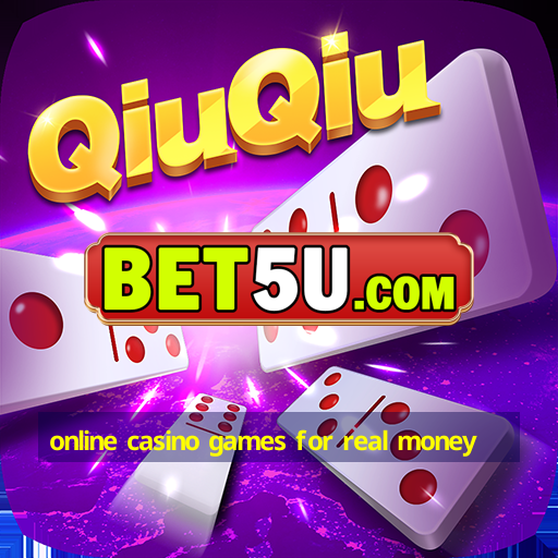 online casino games for real money