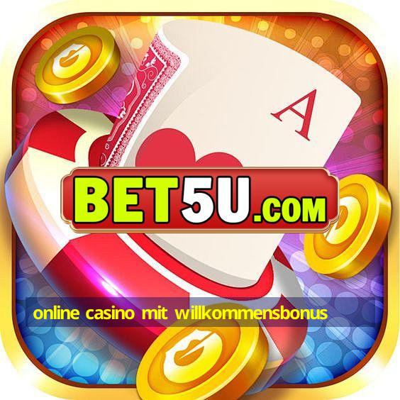 online casino mit willkommensbonus