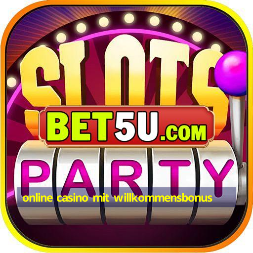 online casino mit willkommensbonus