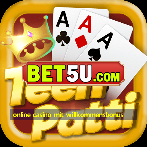 online casino mit willkommensbonus