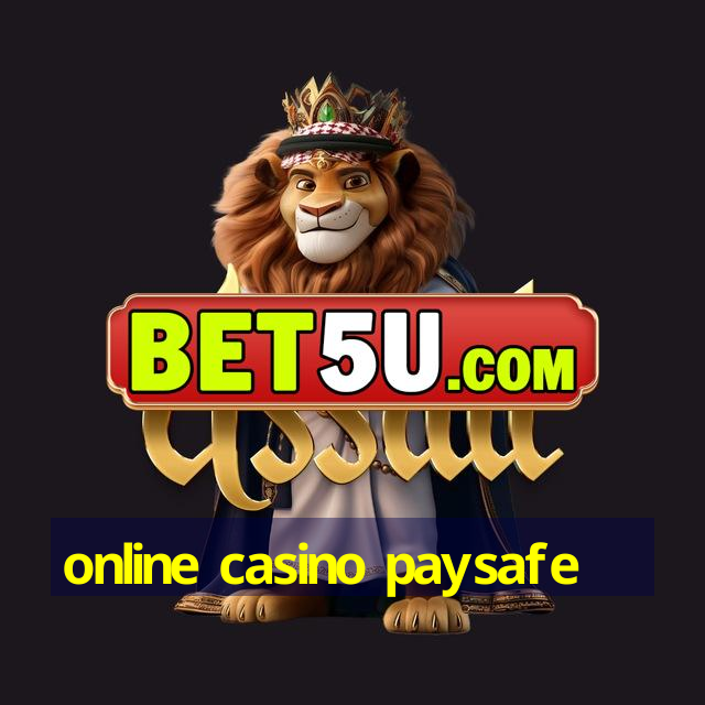 online casino paysafe