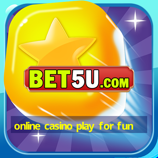 online casino play for fun