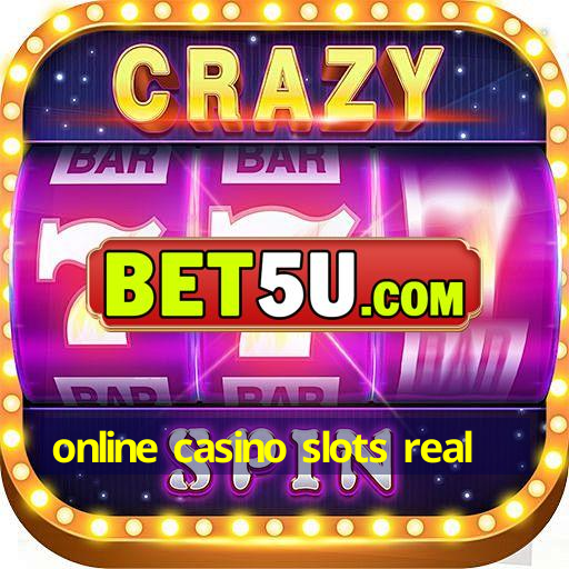 online casino slots real