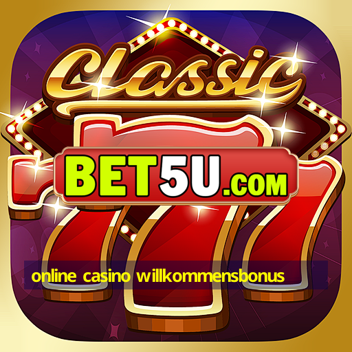 online casino willkommensbonus