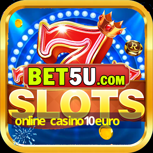 online casino10euro