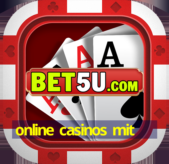 online casinos mit