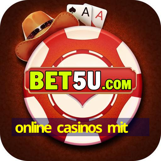 online casinos mit