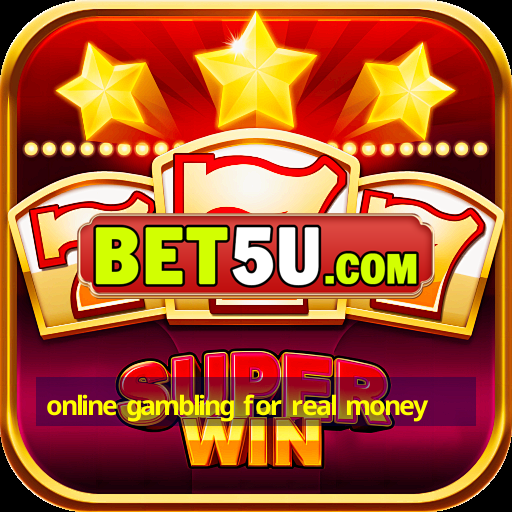 online gambling for real money