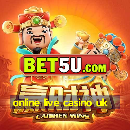 online live casino uk