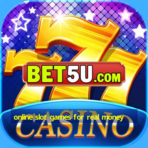 online slot games for real money