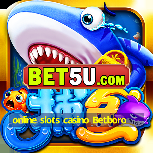 online slots casino Betboro