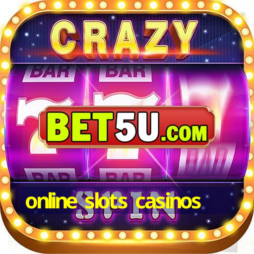 online slots casinos