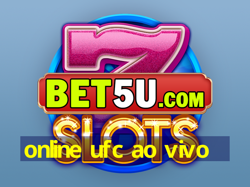 online ufc ao vivo