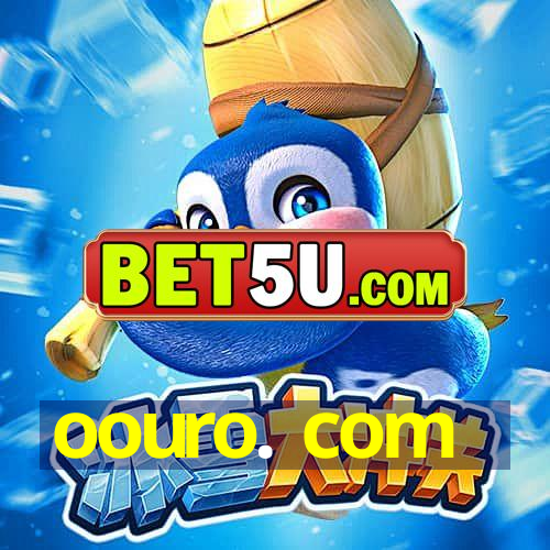 oouro. com