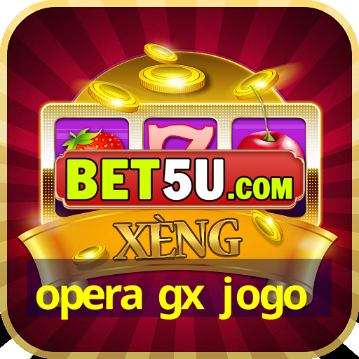 opera gx jogo