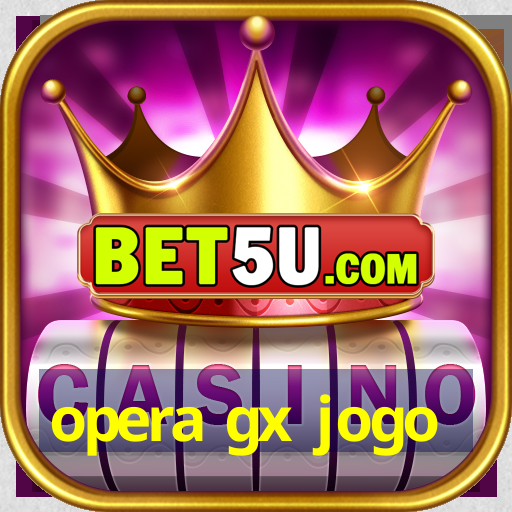 opera gx jogo