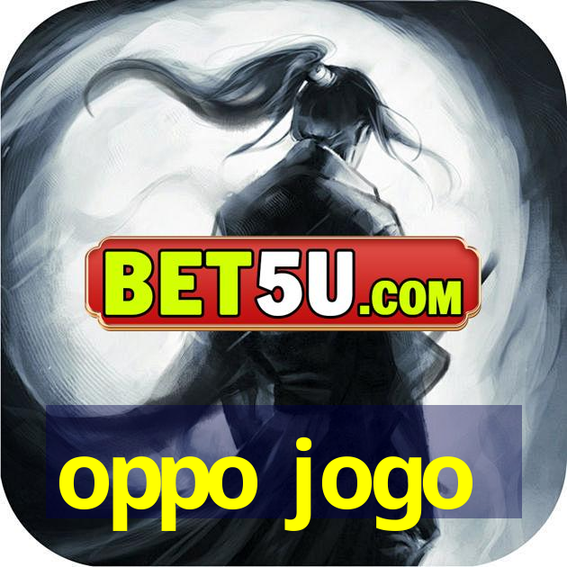 oppo jogo