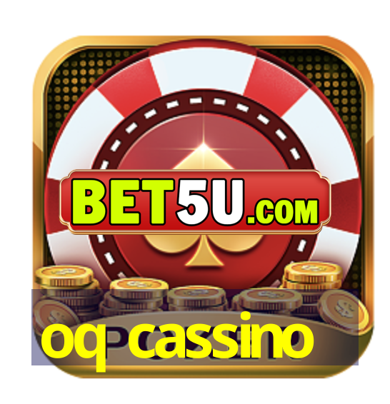 oq cassino