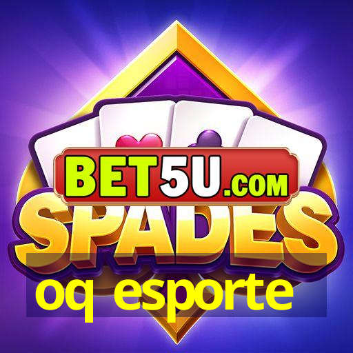 oq esporte