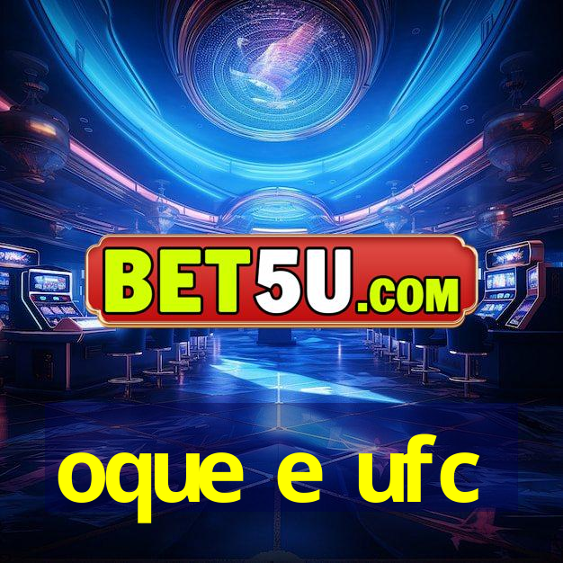 oque e ufc