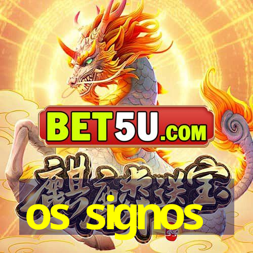 os signos