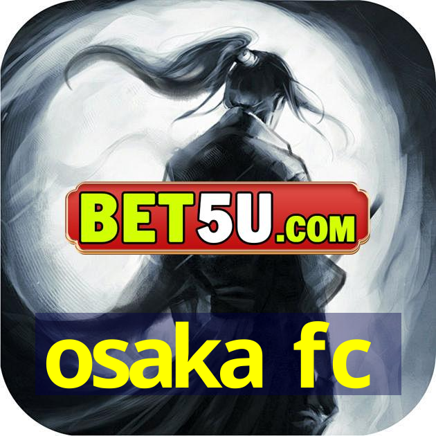 osaka fc