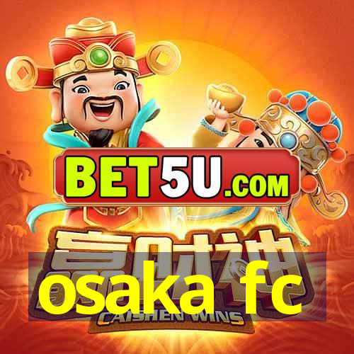 osaka fc