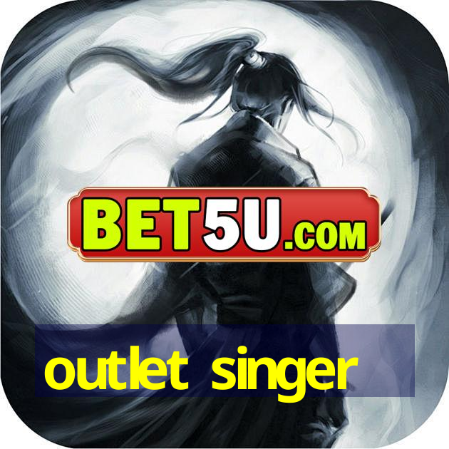 outlet singer