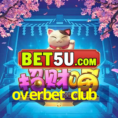 overbet club