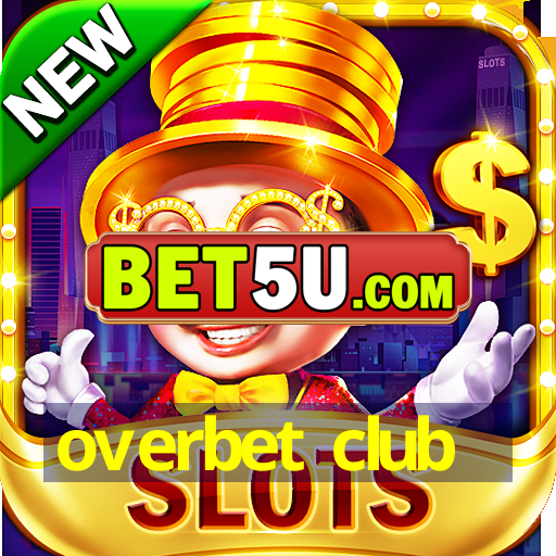 overbet club