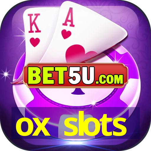 ox slots