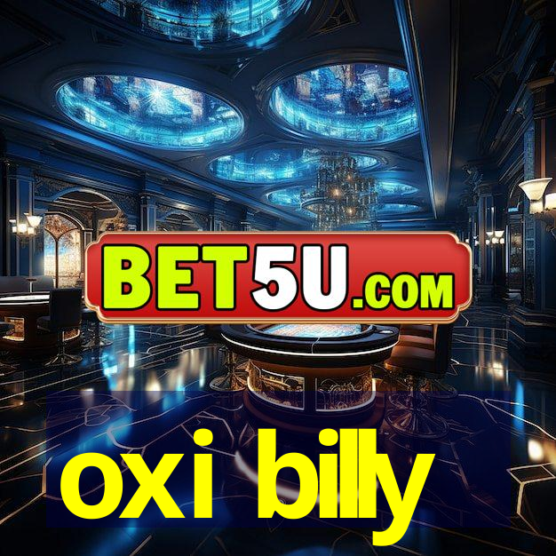 oxi billy