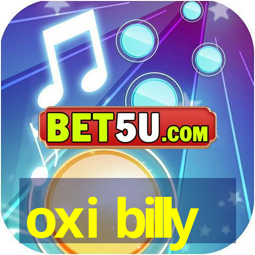 oxi billy