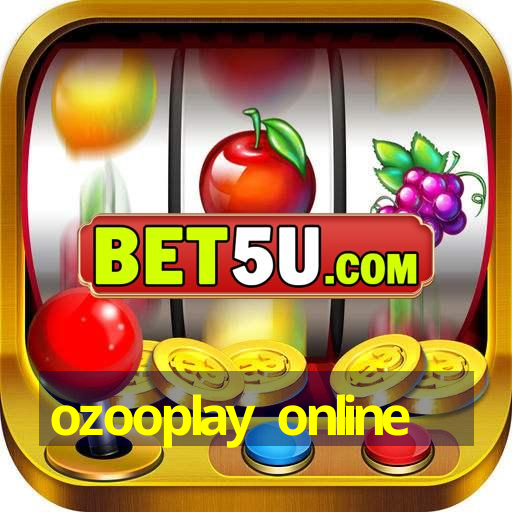 ozooplay online