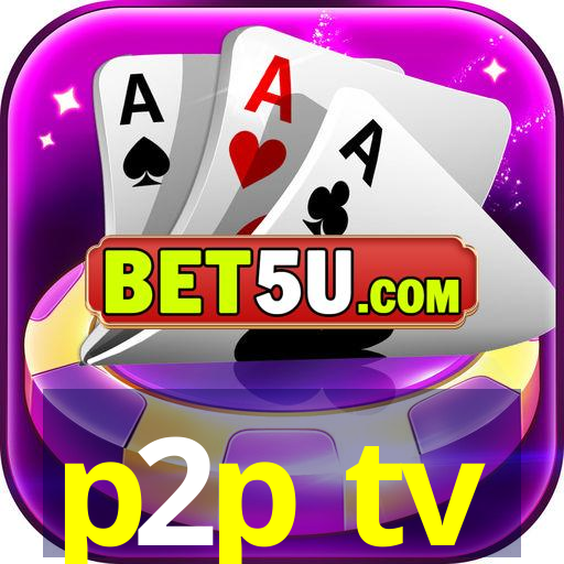 p2p tv