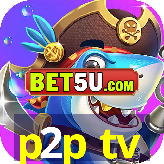 p2p tv