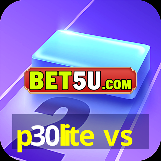 p30lite vs