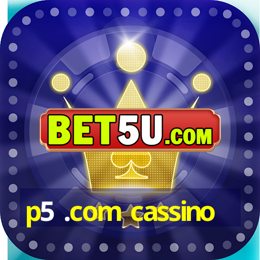 p5 .com cassino